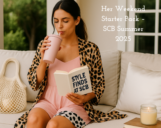 Her Weekend Starter Pack – Summer 2025 Edition