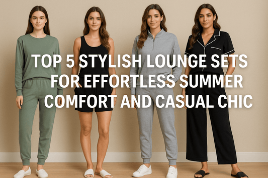 Top 5 Stylish Lounge Sets for Effortless Summer Comfort and Casual Chic - Shannons Chique Boutique