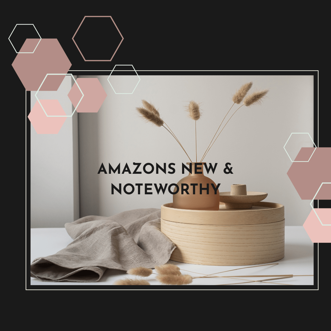 🌟 New & Noteworthy: Amazon’s Freshest Finds for 2025 🌟