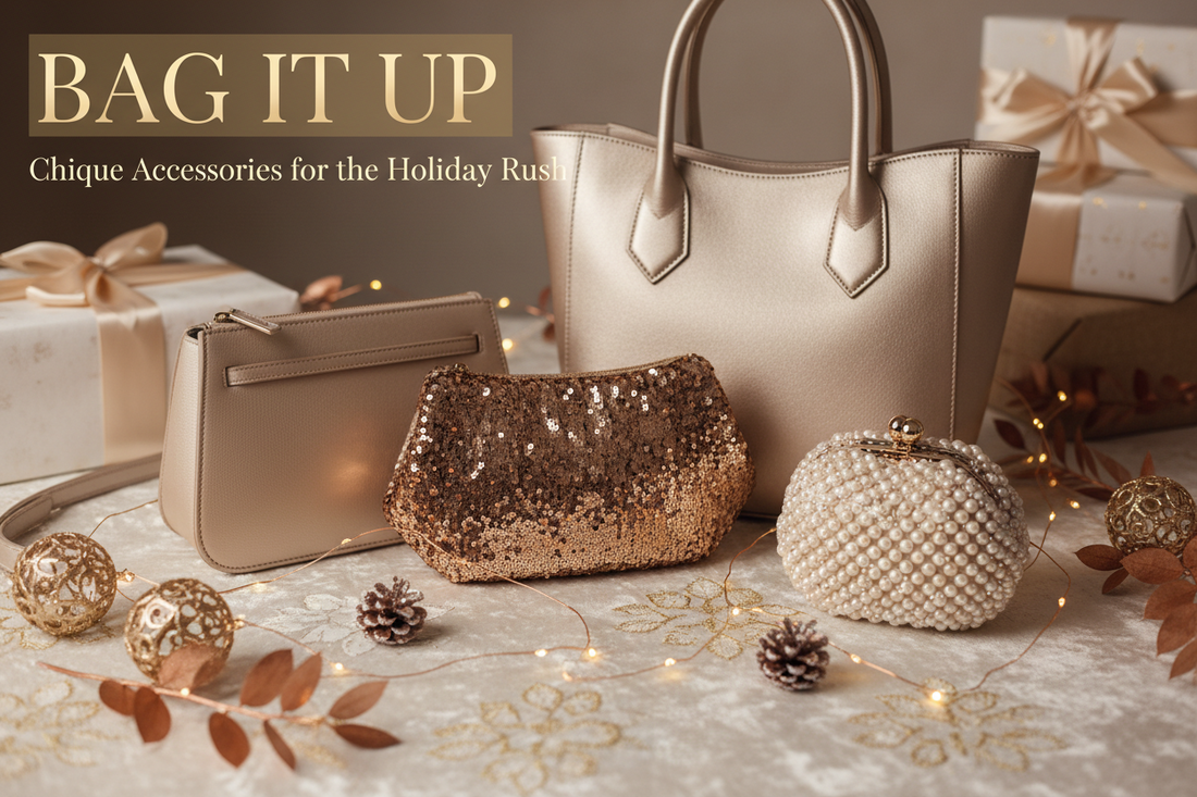 Bag It Up: Chique Accessories for the Holiday Rush
