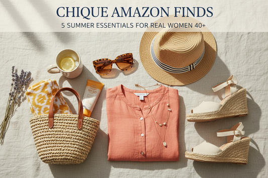 Chique Amazon Finds: 5 Summer Essentials for Real Women 40+
